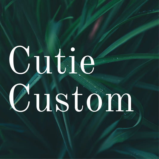 Cutie Custom